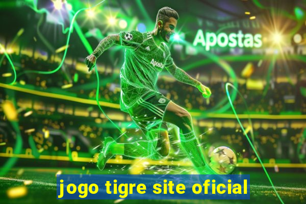 jogo tigre site oficial